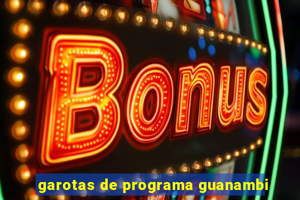 garotas de programa guanambi